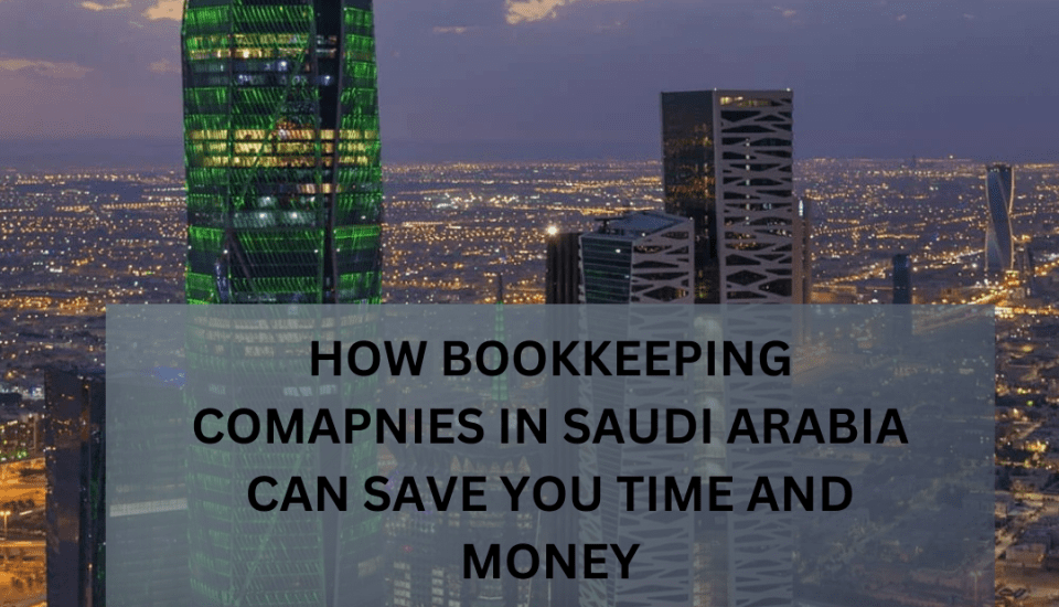 Bookkeeping Companies in Saudi Arabia